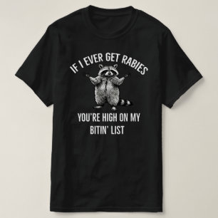 T-shirt si jamais j'ai la rage, tu es en tête de ma liste