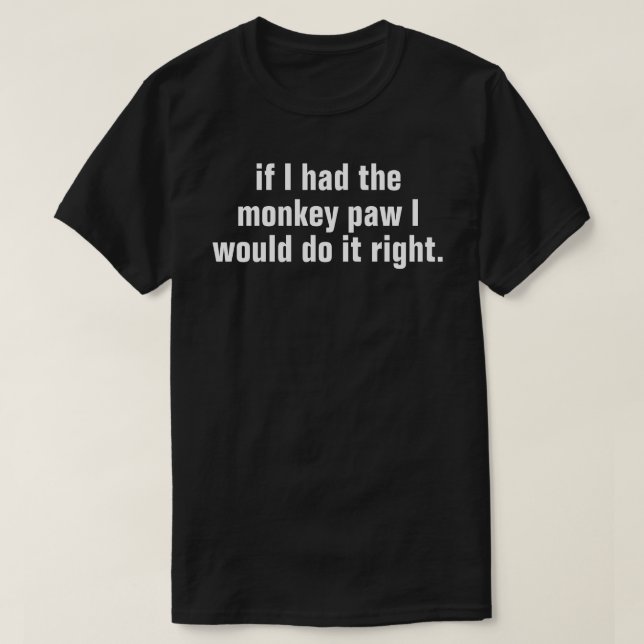 T-shirt si j'avais le texte blanc de la patte singe (Design devant)