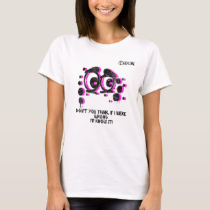 T-shirt "...si j'avais tort..." Femmes personnalisables