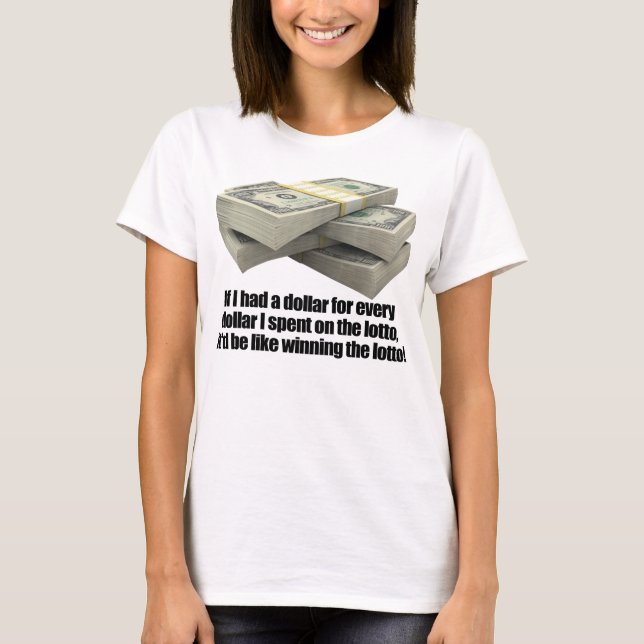 T-shirt Si j'avais un dollar, loterie de loto (Devant)