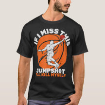 Si je manque ce Jumpshot, je me tuerai moi-même
