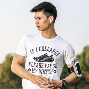 T-shirt Si Je M'Effondre, Veuillez Interrompre Ma Montre