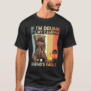 T-shirt Si Je M'Enfuis Ses Mes Amis Camping Fault Ours Dri