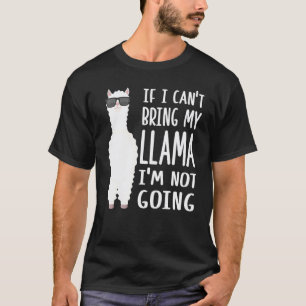 T-shirt Si je ne peux pas amener mon lama je ne vais pas P