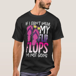 T-shirt Si je ne peux pas porter mes tongs je ne vais pas