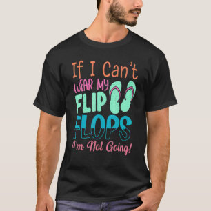 T-shirt Si je ne peux pas porter mes tongs je ne vais pas