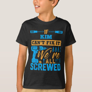 T-shirt Si Kim ne peut pas le réparer nous sommes tous fou