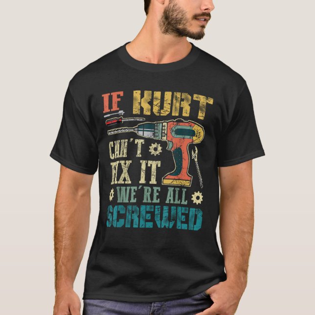 T-shirt Si Kurt ne parvient pas à le réparer, nous sommes  (Devant)