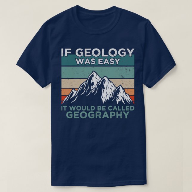 T-shirt Si La Géologie Était Facile (Design devant)