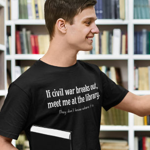 T-shirt Si la guerre civile éclate, rencontrez-moi à la bi