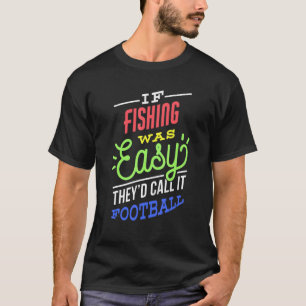 T-shirt Si la pêche était facile à dire drôle pêcheur pêch