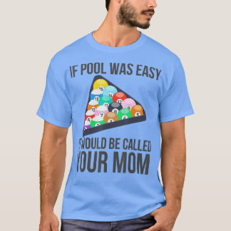 T-shirt Si La Piscine Était Facile, On L'Appelerait Ta Mèr