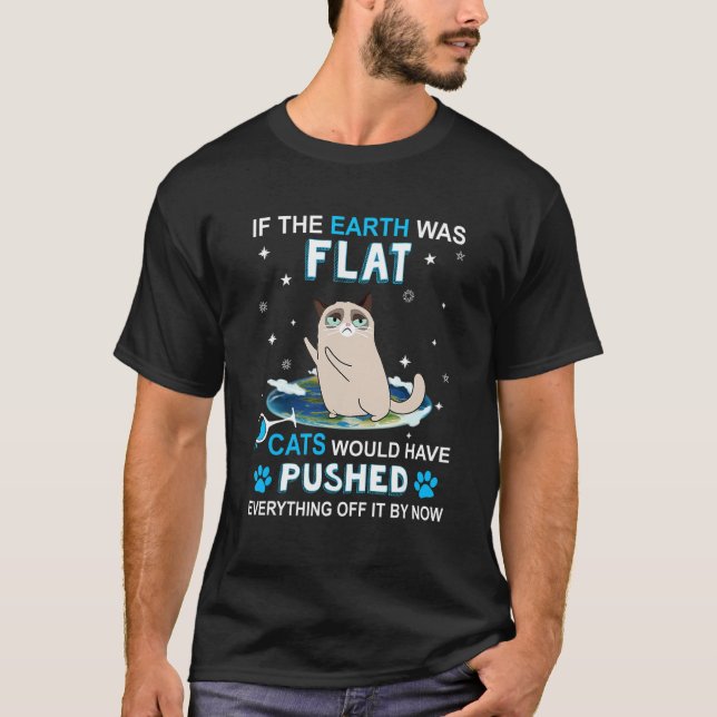 T-shirt Si La Terre Était Un Chat Plat Aurait Poussé (Devant)