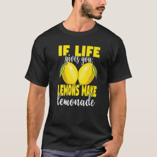 T-shirt Si La Vie Vous Donne Des Citrons Font De La Lemona