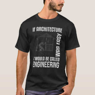 T-shirt Si L'Architecture Était Un Architecte Facile