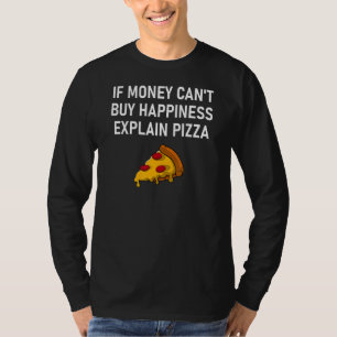 T-shirt Si l'argent ne peut pas acheter le bonheur Expliqu