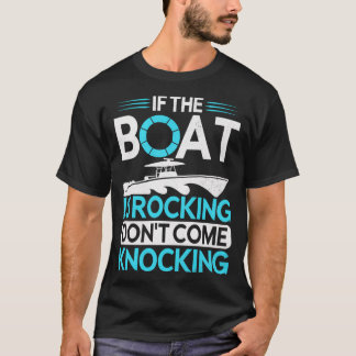 T-shirt Si Le Bateau Est En Roche Ne Vient Pas Attaquer Dr