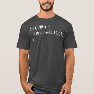 T-shirt Si le café est vide, alors remplissez la tasse Fun