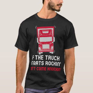 T-shirt Si le camion commence à rockin' ne vient pas frapp