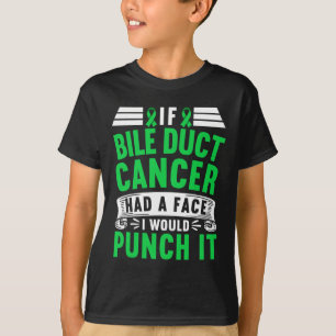T-shirt Si le cancer des voies biliaires avait un visage j