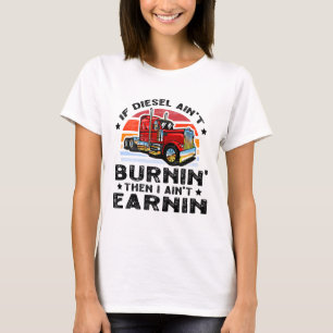 T-shirt si le diesel ne brûle pas alors je ne gagne pas