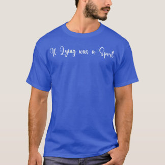 T-shirt Si le mensonge était une fille sportive