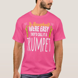 T-shirt Si Le Saxophone Était Facile Appelez-Le Trumpet Ca