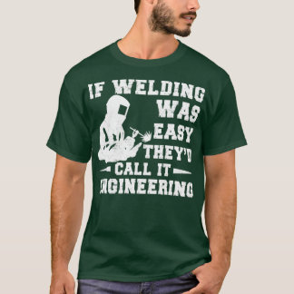 T-shirt Si Le Soudage Était Facile, Ils L'Appelaient Soudu