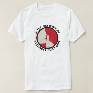 T-shirt Si Le Travail Ne Convient Pas, Vous Devez Quitter