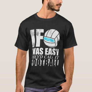 T-shirt Si Le Volley Était Facile, On L'Appelerait Des Sas