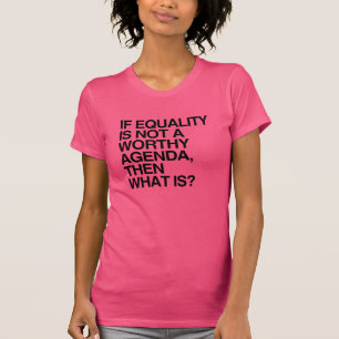 T-shirt SI L'ÉGALITÉ EST UN PROGRAMME DIGNE DE CE NOM -.pn