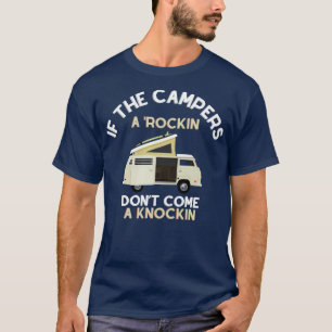 T-shirt Si Les Campers A Rockin Ne Viennent Pas Un Knockin