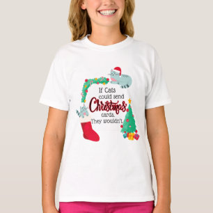 T-shirt Si les chats envoyaient des cartes de Noël, ils ne