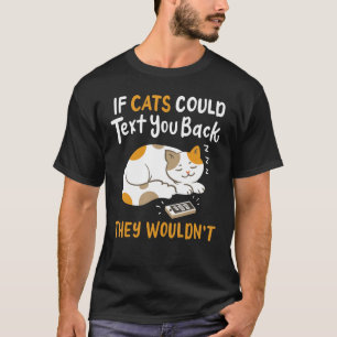T-shirt Si les chats pouvaient vous envoyer un texto Retou