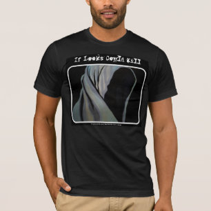 T-shirt "Si les regards pourraient tuer" la chemise