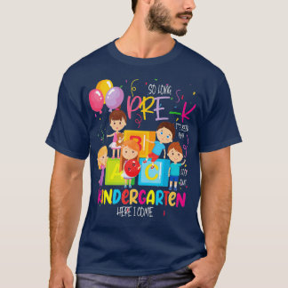 T-shirt Si Longtemps pré-K jardin d'enfants ici je viens G