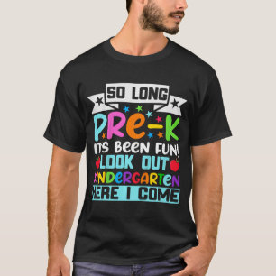 T-shirt Si longtemps Pré K maternelle ici Graduate Dernier