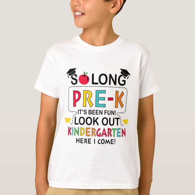 T-shirt Si longtemps Pré K maternelle ici Graduate Dernier (Devant)