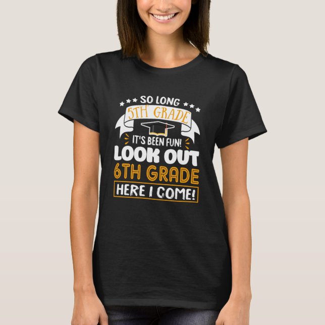 T-shirt Si longue 5e année C'était amusant Regardez dehors (Devant)
