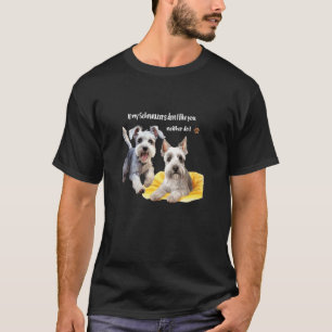 T-shirt Si mes Schnauzers miniatures ne vous aiment pas no