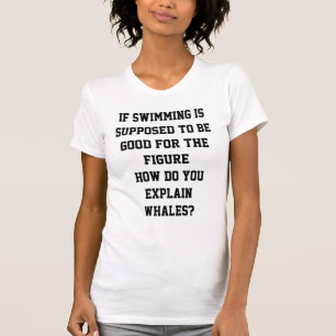 T-shirt Si nager est censé être bon