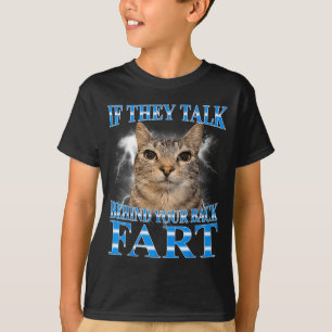 T-shirt Si on Parle dans le Dos Fart Cat Meme Drôle Hommes