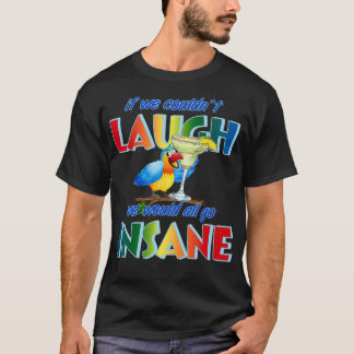 T-shirt Si on pouvait rire 27t, on serait tous fous 2