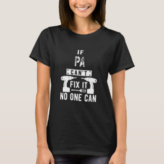 T-shirt Si Pa ne peut pas le réparer, personne ne peut gra