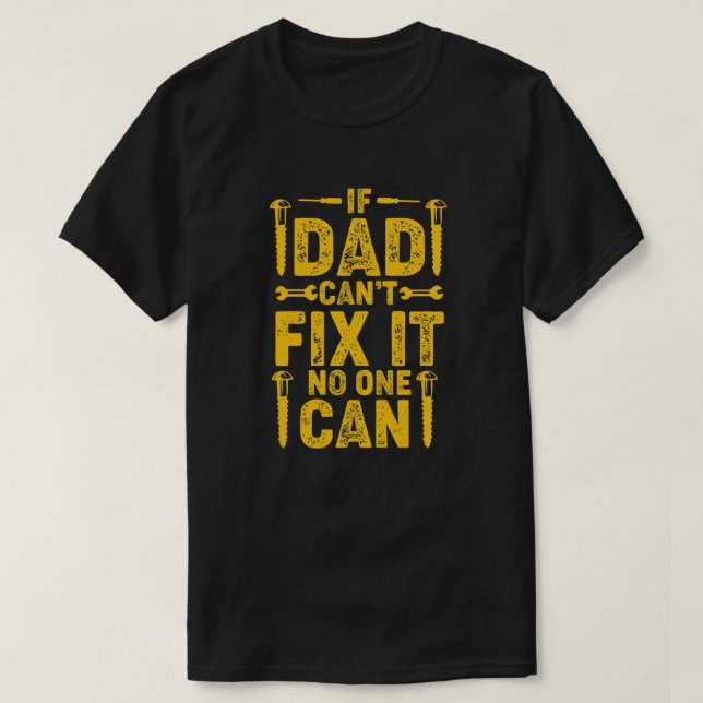 T-shirt Si papa ne peut pas le réparer Anniversaire ou Fêt (Design devant)