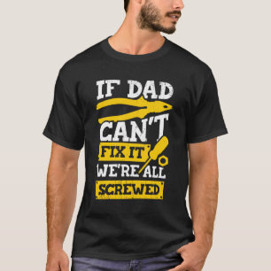 T-shirt Si papa ne peut pas le réparer, on est tous foutu