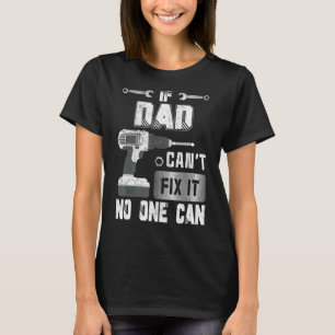 T-shirt Si papa ne peut pas le réparer Personne ne peut Ha