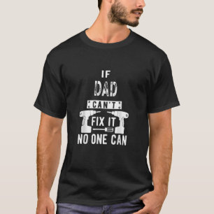 T-shirt Si papa ne peut pas le réparer, personne ne peut l