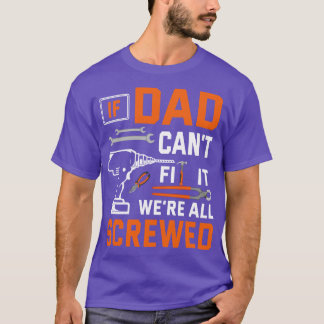 T-shirt Si Papa Ne Pouvait Pas Réparer Il Était Vendu Père