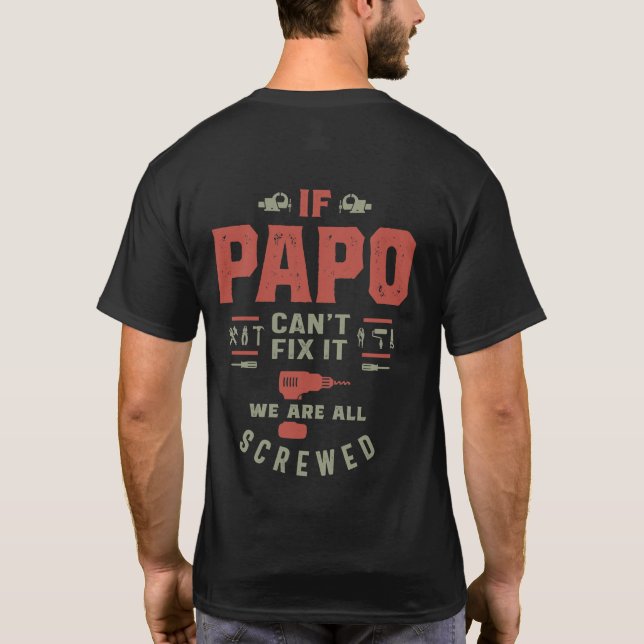 T-shirt Si Papo ne peut pas le réparer, on est foutus (Dos)